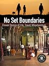 No Set Boundaries: Eleven Stories of Life, Travel, Misadventure (Townsend 11, vol 1) No Set Boundaries: Eleven Stories of Life, Travel, Misadventure (Townsend 11, vol 1)