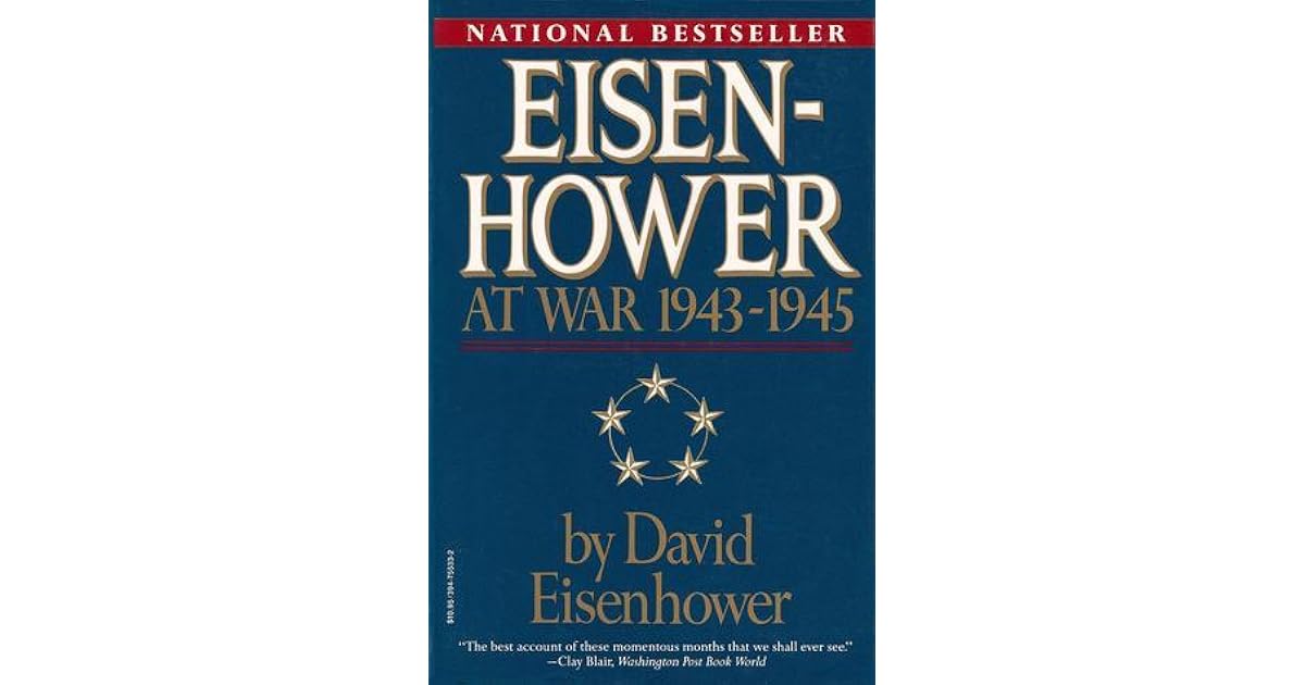 Eisenhower At War 19431945 by David Eisenhower