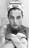 The Kommandant's Mistress by Alexandria Constantinova Sz...