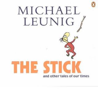 The Stick & Other Tales Of Our Times (Hardcover)