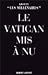 Le Vatican mis à nu