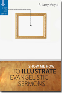 Show Me How to Illustrate Evangelistic Sermons (Paperback)