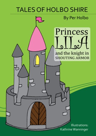 Princess Lila and The Knight in Shouting Armor