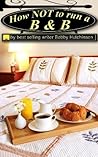How Not To Run A B&B