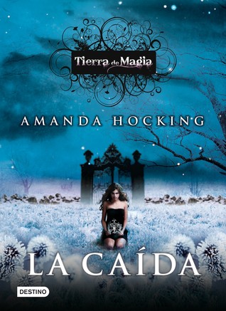 La caída (Tierra de magia, #2)