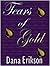 Tears Of Gold (Tears Of Gold #1)