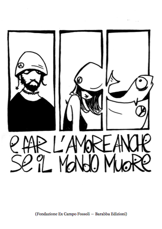 E far l'amore anche se il mondo muore
