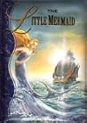 The Little Mermaid (The Hans Christian Andersen Treasury, Volume 2)