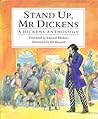 Stand up, Mr. Dickens: A Dickens anthology