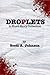 Droplets by Scott A. Johnson