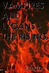 VAMPIRES AND LYCANS - The Rising