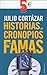Historias de cronopios y de famas by Julio Cortázar Historias de cronopios y de famas by Julio Cortázar