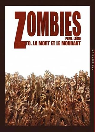 La Mort et le Mourant (Zombies, #0)