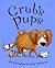 Grub's Pups. ABI Burlingham & Sarah Warburton by Abi Burlingham