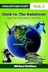 Clark vs. the Rainforest