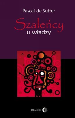 Szaleńcy u władzy (Paperback)