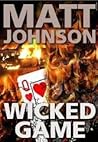 Wicked Game by Matt Johnson Wicked Game by Matt Johnson