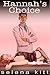Hannah's Choice by Selena Kitt