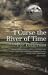 I Curse the River of Time