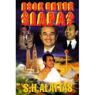 Esok Untuk Siapa By S H Alattas