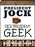 President Jock, Vice Presid...