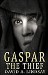 Gaspar The Thief (Gaspar the Thief, #1) Gaspar The Thief (Gaspar the Thief, #1)