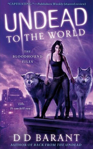 Undead to the World (The Bloodhound Files, #6)