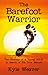 The Barefoot Warrior: The Journey of a Young Adult In Search of His True Nature