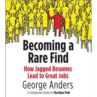 Becoming a Rare Find: How Jagged Resumes Lead to Great Jobs