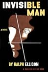 Invisible Man by Ralph Ellison