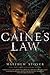 Caine's Law by Matthew Woodring Stover