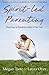 Spirit-Led Parenting by Megan Tietz