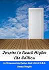 Inspire To Reach Higher Lite Edition: A-Z Empowering Quotes That I.N.S.P.I.R.E.