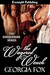 The Wagered Wench (Conquerors #5) The Wagered Wench (Conquerors #5)
