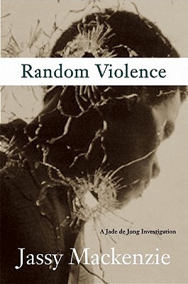 Random Violence (Jade de Jong, #1)