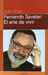 Fernando Savater El arte de vivir (Spanish Edition) Fernando Savater El arte de vivir (Spanish Edition)