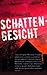Schattengesicht