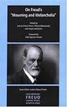 On Freud's "Mourning and Melancholia" by Ethel Spector Person On Freud's "Mourning and Melancholia" by Ethel Spector Person