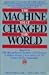 The Machine That Changed the World by James P. Womack