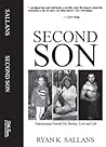 Second Son:  Transitioning Toward My Destiny, Love and Life
