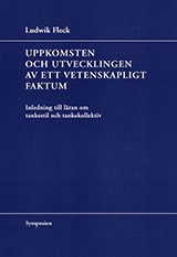 Uppkomsten och utvecklingen av ett vetenskapligt faktum. Inledning till läran om tankestil och tankekollektiv