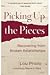 Picking Up the Pieces by Lou Priolo Picking Up the Pieces by Lou Priolo