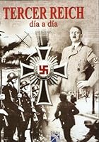 Tercer Reich Dia a Dia 1923-1945
