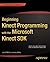 Beginning Kinect Programming with the Microsoft Kinect SDK