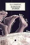 Ölümlüler Uyurken by Kurt Vonnegut Jr.