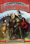 The Hero's Guide to Saving Your Kingdom (The League of Princes, #1)