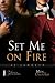 Set Me On Fire
