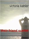 Their Friend Scarlet by Victoria Kahler