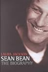 Sean Bean: The Biography Sean Bean: The Biography