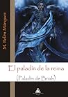 El paladín de la reina by M. Belén Márquez